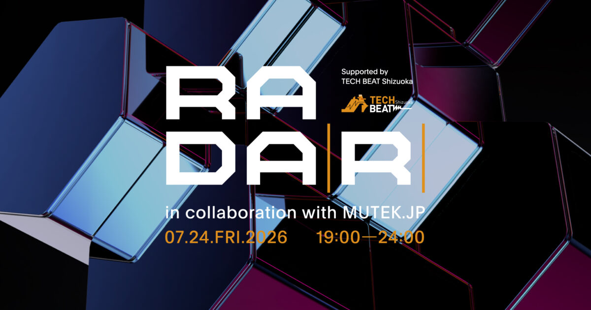 RADAR in collaboration with MUTEK.JP | MUTEK Tokyo